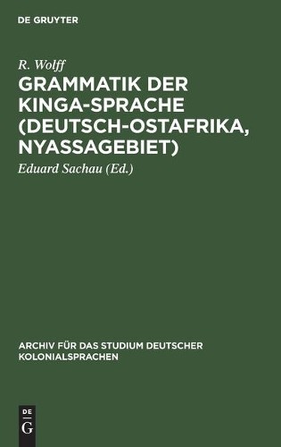 R Wolff Grammatik Der Kinga-Sprache (Deutsch-Ostafrika, Nyassagebiet) (Hardback)