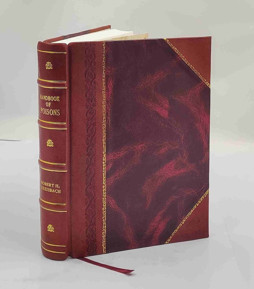 Handbook of poisons. 1955 by Dreisbach Robert H. (Robert Hasting [Leather Bound]