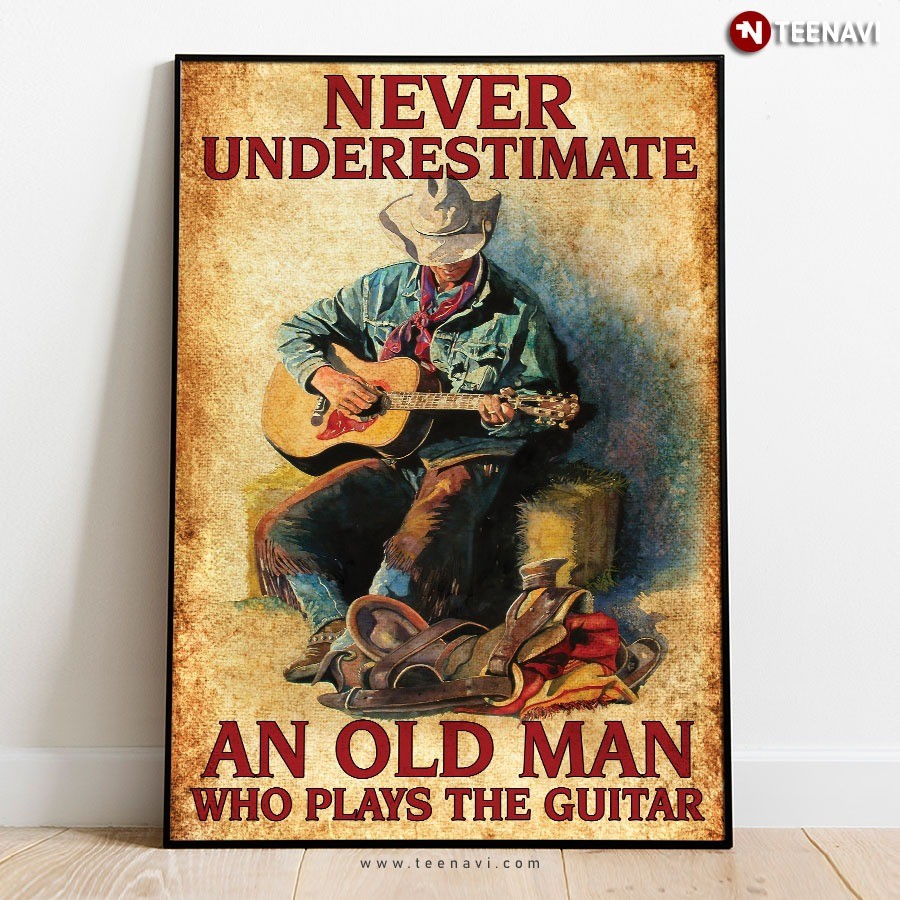 Vintage Old Guitarist Never Underestimate An Old Man Who Plays The Guitar Poster