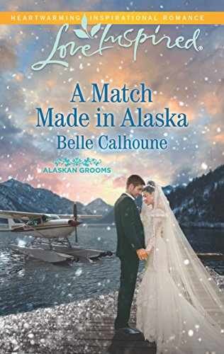 A Match Made in Alaska (Alaskan - Paperback, by Calhoune Belle - Very Good