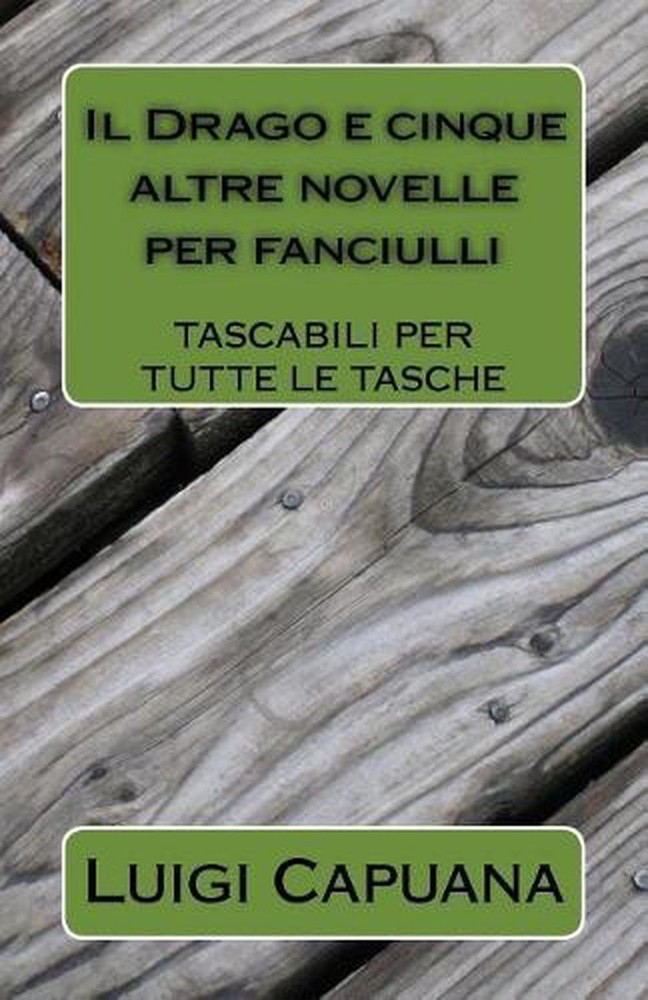 Il Drago e cinque altre novelle per fanciulli by Frank Mauro La Marra (Italian)