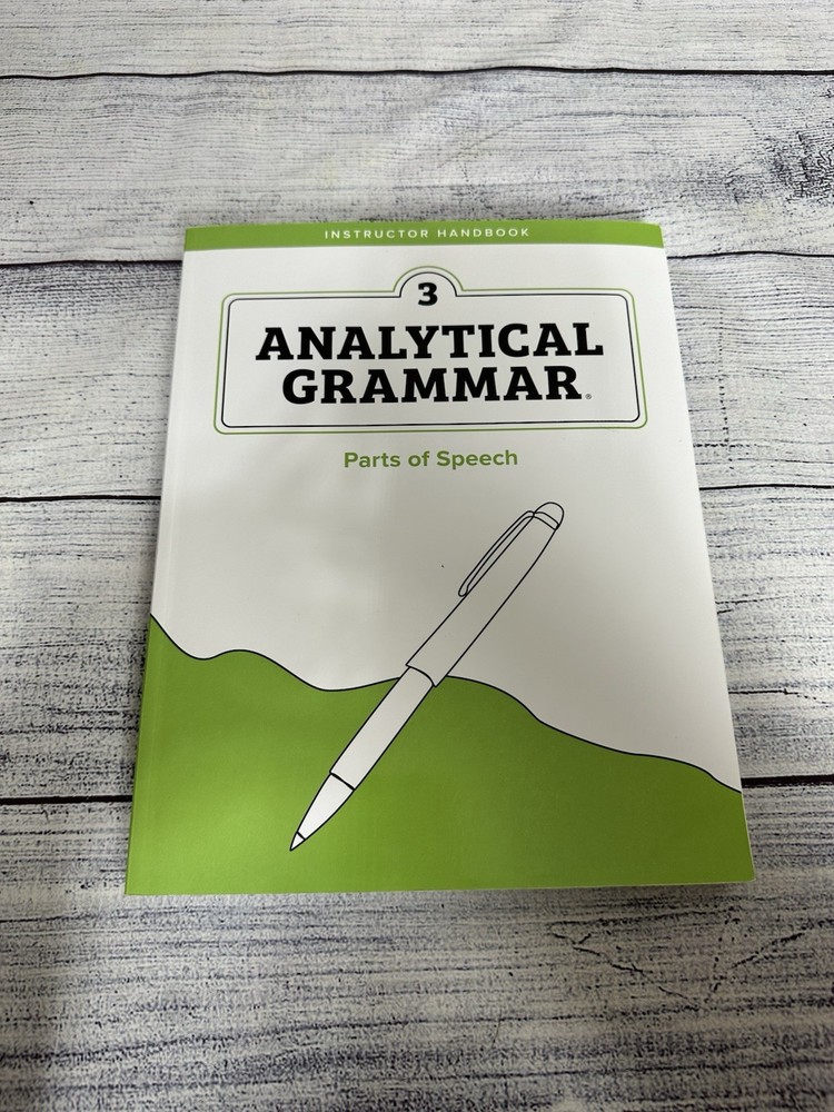 Analytical Grammar Level 3: Parts of Speech Instructor Handbook