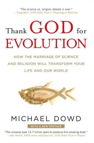 Thank God for Evolution: How the Marriage of Science and Religion Wi - VERY GOOD