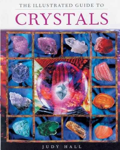 The Illustrated Guide To Crystals - Paperback, by Hall Judy - Acceptable n