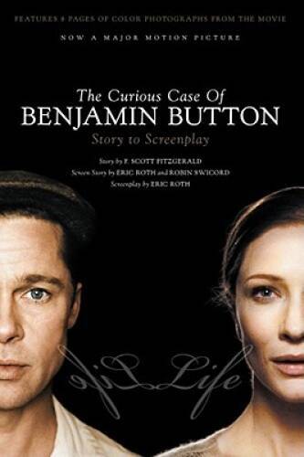 The Curious Case of Benjamin Button: Story to Screenplay - Paperback - GOOD