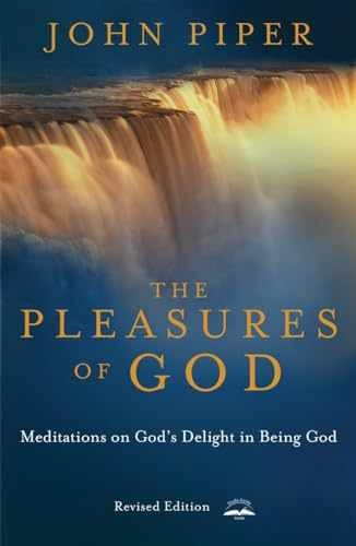 The Pleasures of God: Meditations on - Paperback, by Piper John - Very Good