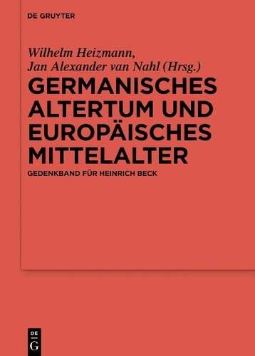 Wilhelm Heizmann Germanisches Altertum und Europäisches Mittelalter (Hardback)