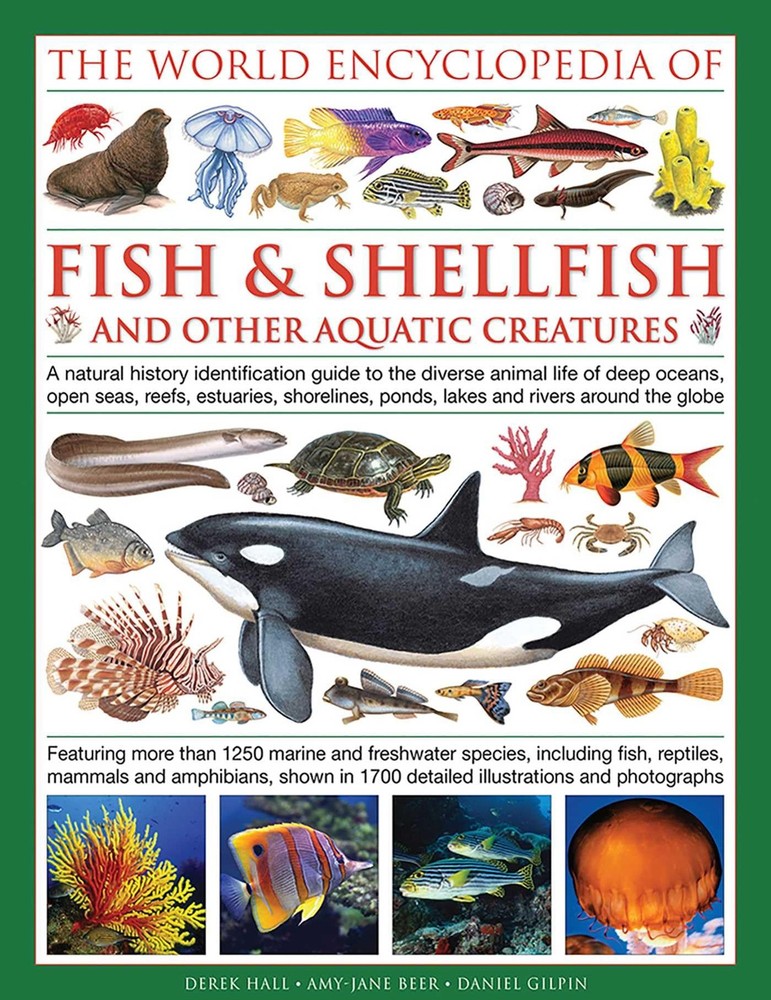 The Illlustrated Encyclopedia of Fish & Shellfish the World: A Natural...