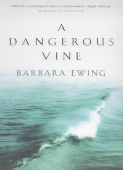 A Dangerous Vine By Barbara Ewing. 9781860498305