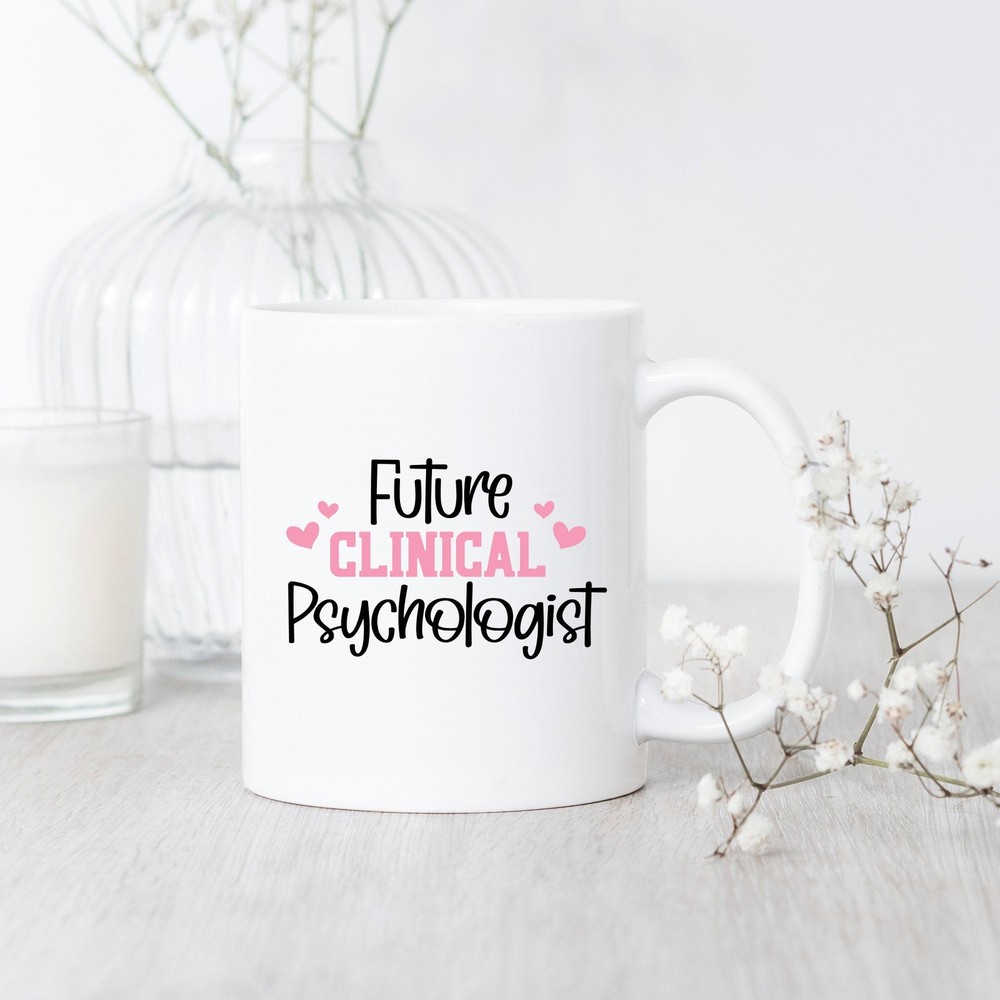 Future Clinical Psychologist Mug Clinical Psychology Psychology Student