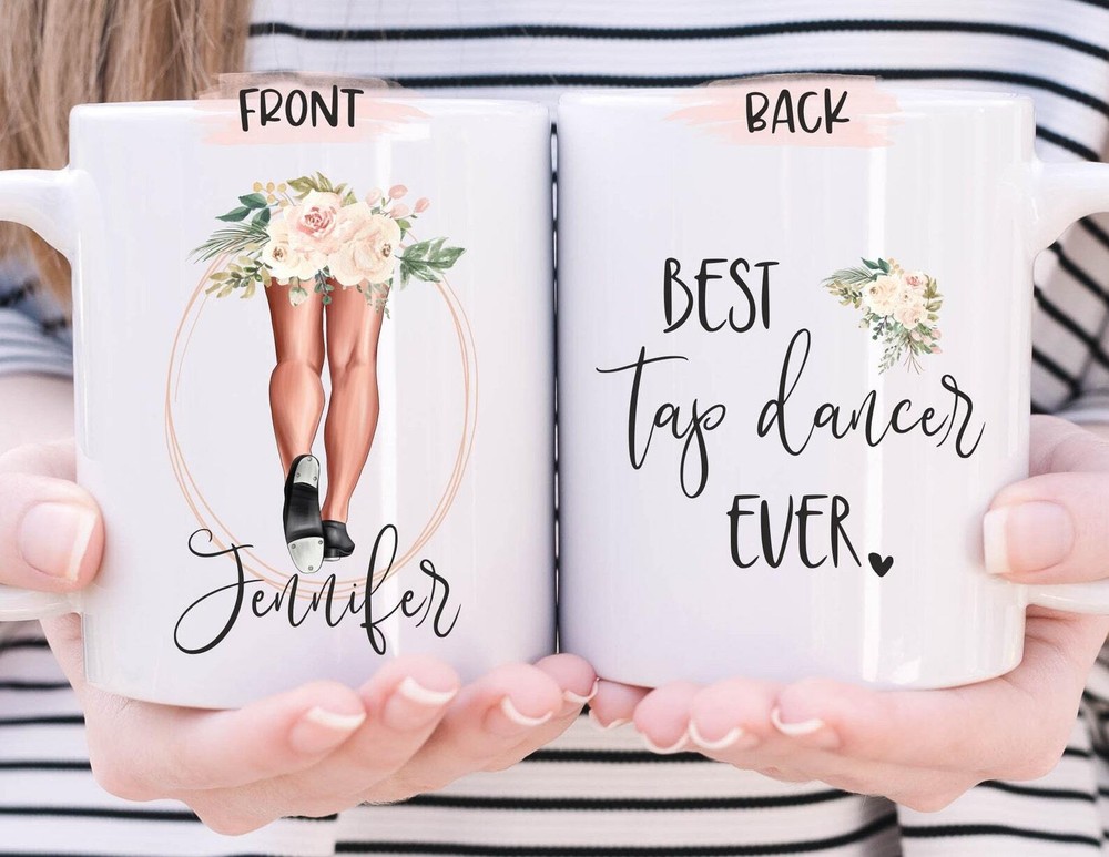 Best Tap Dancer Ever Mug Best Tap Dancer Mug Tap Dancer Gift Tap Dance Teacher