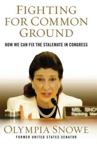 Fighting for Common Ground: How We - Hardcover, by Snowe Olympia - Very Good b