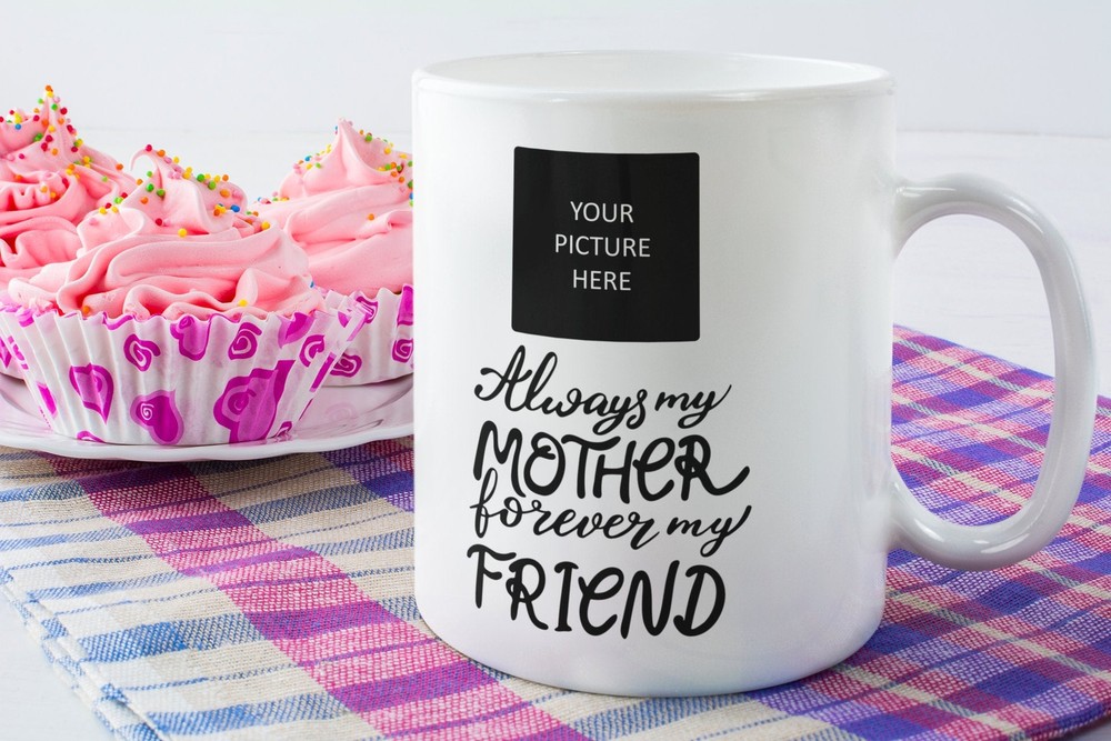 Custom Photo Mom Coffee Mug Always My Mother Forever My Friend Gift From