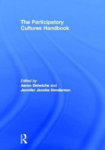 The Participatory Cultures Handbook by Aaron Delwiche: Used