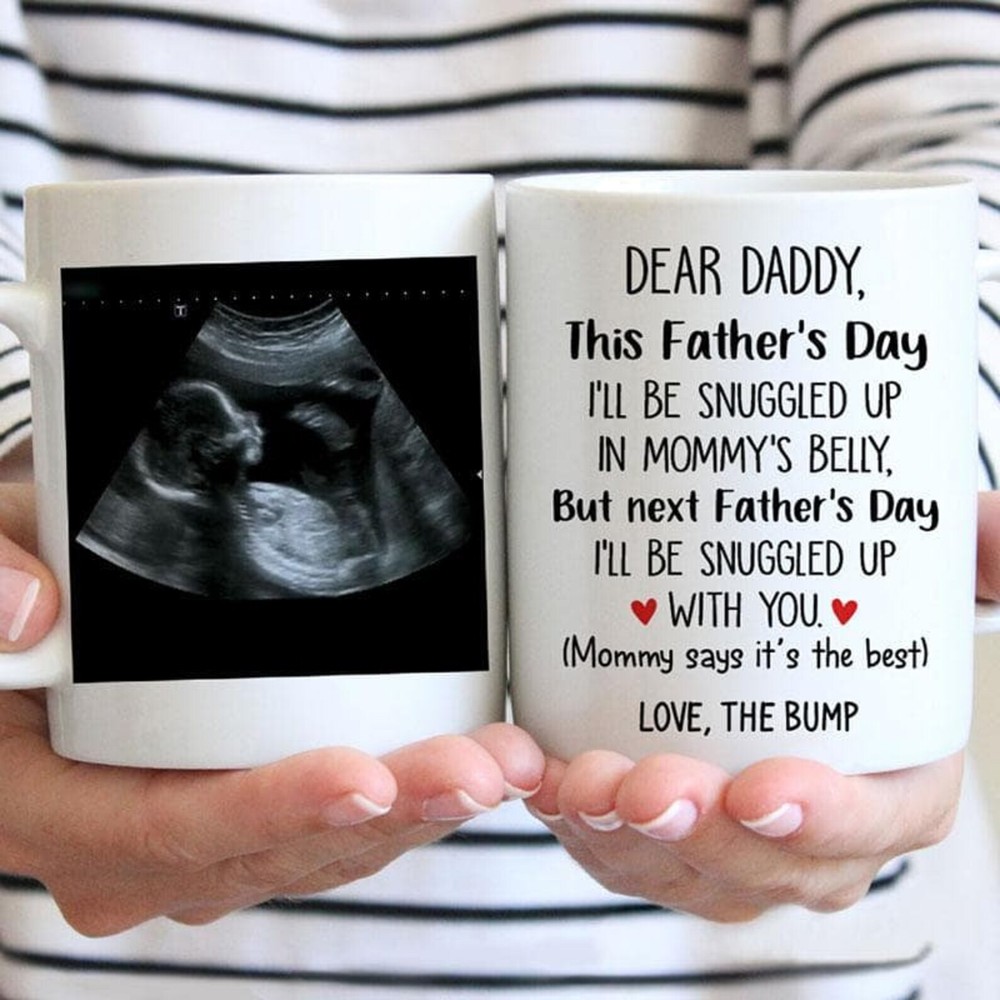 Father's Day Mug Dear Daddy Mug This Father's Day I'll Be Snuggled Up In Mommy's