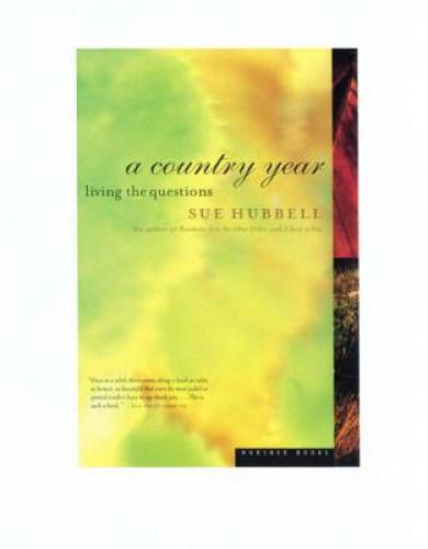 A Country Year: Living the Questions - Paperback By Sue Hubbell - GOOD