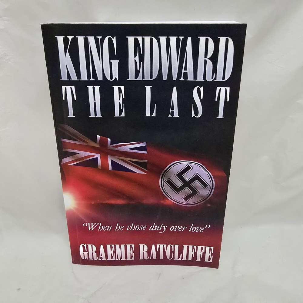 King Edward the Last by Graeme Ratcliffe [Paperback]