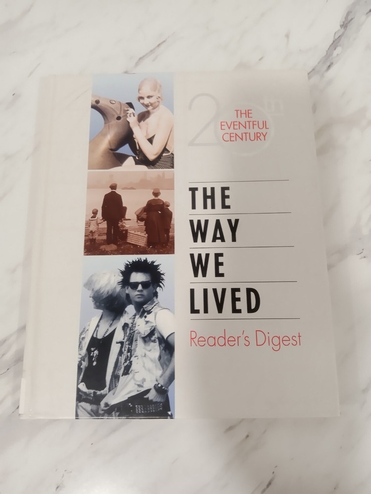 The Way We Lived: The Eventful 20th Century Book By Reader's Digest - Ex-Library