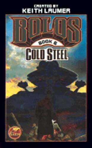 Cold Steel: Bolos Book 6 by Keith Laumer: Used