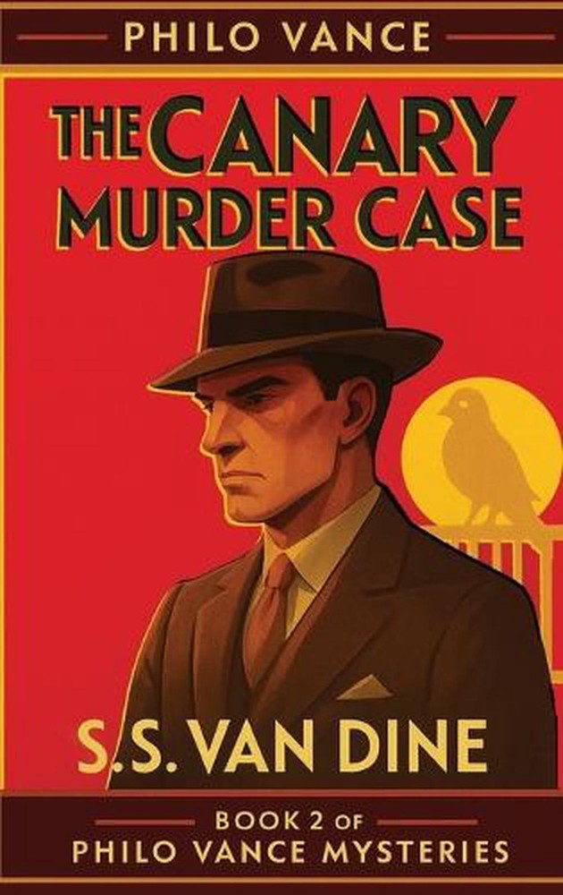 The Canary Murder Case: A Positronic Book by S.S. Van Dine Hardcover Book