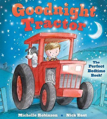 Goodnight Tractor: A Bedtime Baby Sleep Book for Fans of Farms, Construction Sit