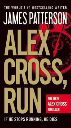 Alex Cross, Run (Alex Cross, 18) by Patterson, James, Acceptable Book