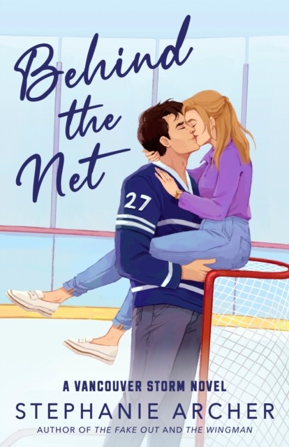 Behind the Net by Stephanie Archer PAPERBACK 9798217091126