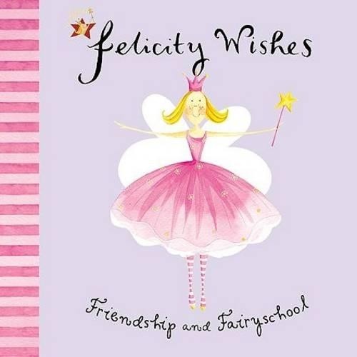 Friendship and Fairyschool (Felicity Wishes) by Thomson, Emma Hardback Book TheFREE US DELIVERY | ISBN: 0340843993 | Quality Books