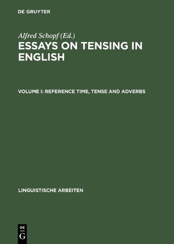 Alfred Schopf Reference Time, Tense and Adverbs (Hardback)