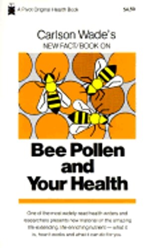 Bee Pollen and Your Health by Carlson Wade: Used