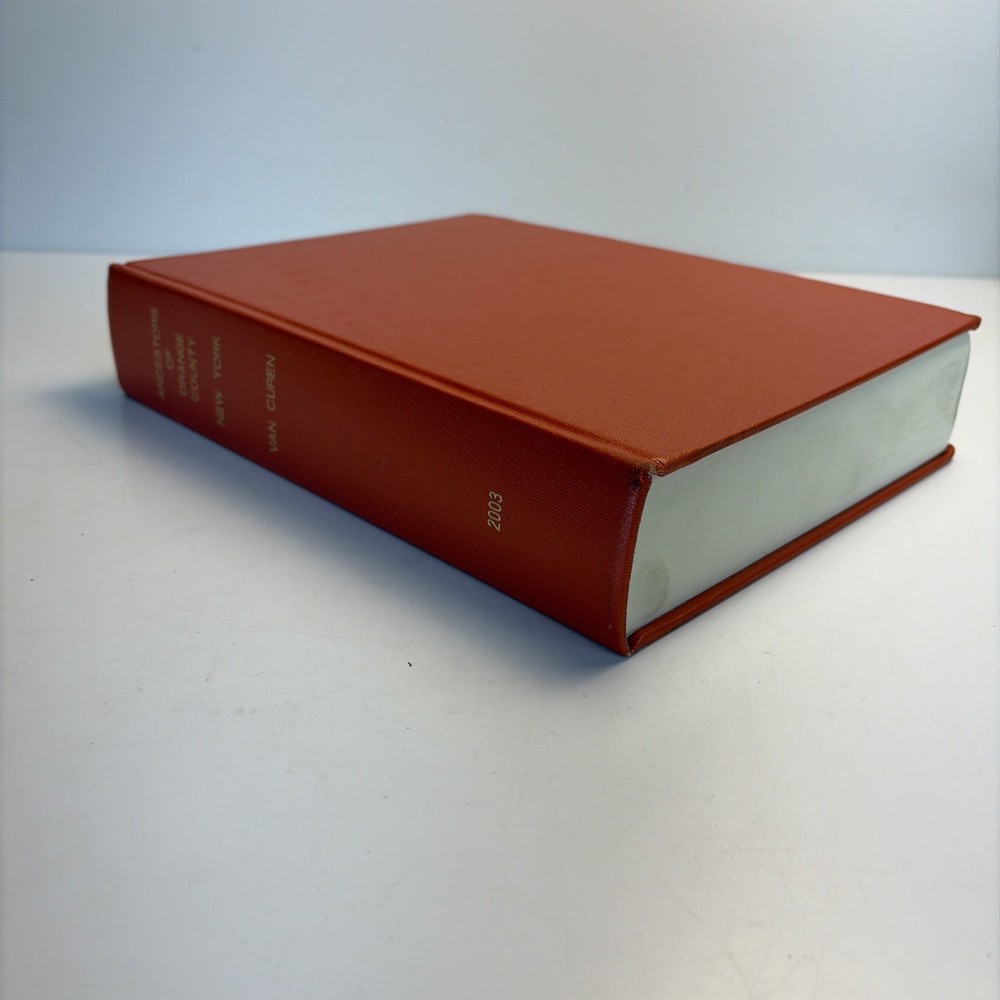 Ancestors Of Orange County New York 2003 Genealogy Hardcover Book