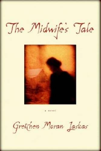 The Midwifes Tale - Hardcover By Laskas, Gretchen Moran - VERY GOOD