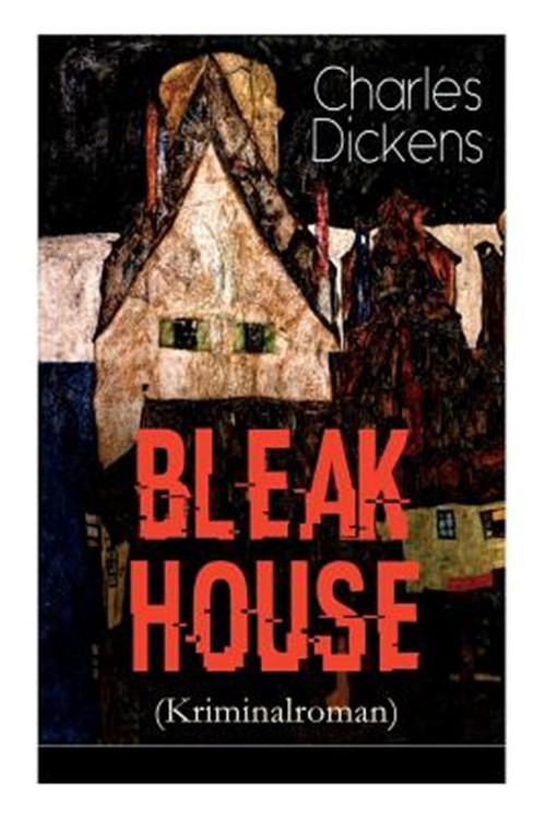 Bleak House (Kriminalroman) - Vollst Ndige Deutsche Ausgabe, Paperback by Dic...