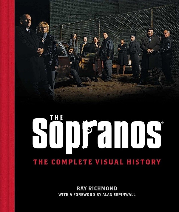 The Sopranos: The Complete Visual History by Ray Richmond (hardcover)