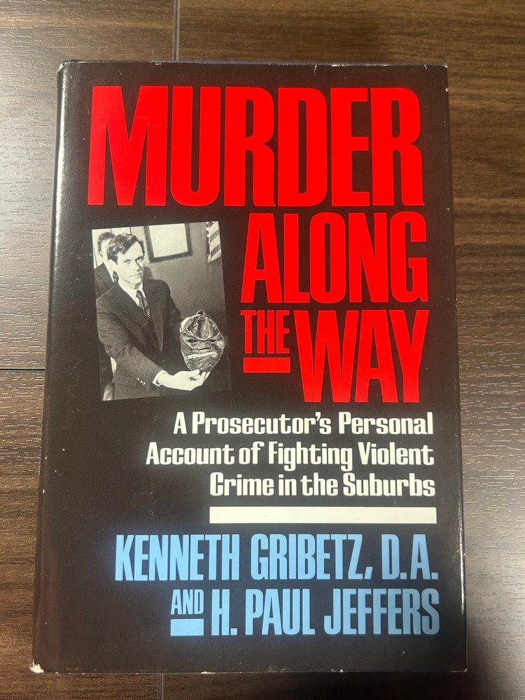 SIGNED Gribetz MURDER ALONG THE WAY 1st Ed 1st Print 1989 True Crime DJ