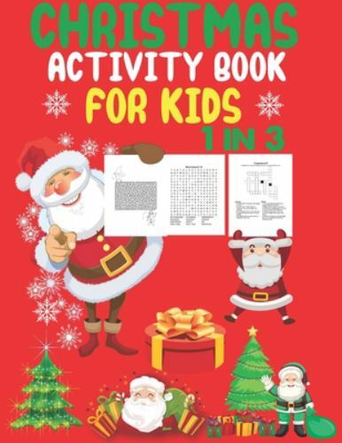 Christmas Activity Book For Kids 1 In 3: A Fun Kid Workbook Game For Learning...