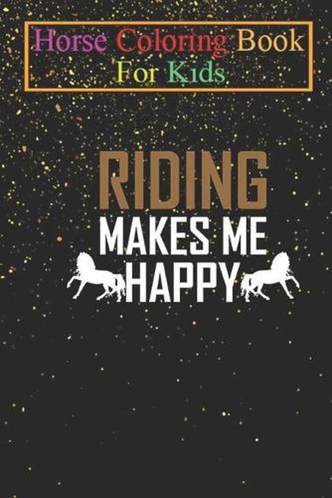Horse Coloring Book For Kids: Riding Rider Horse Animal Coloring Book - For Kids