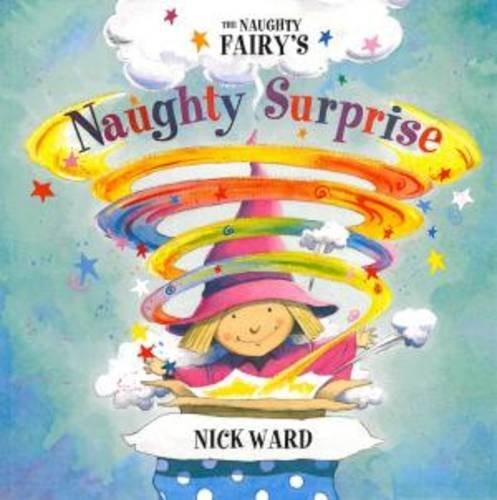 The Naughty Fairy's Naughty Surprise by Ward, Nick Paperback / softback Book TheFREE US DELIVERY | ISBN: 1845395204 | Quality Books