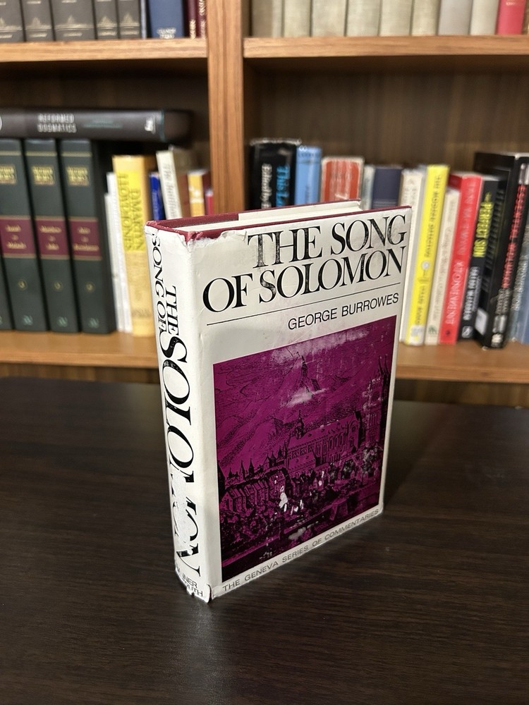 George burrowes Song Of Solomon Banner Of truth Geneva Commentary