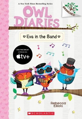 Rebecca Elliott Eva in the Band: A Branches Book (Owl Diaries #17) (Paperback)Another great item from Rarewaves USA | Free delivery!