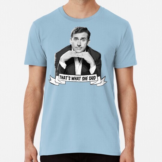 Michael Scott That's What She Said S to 5XL Made in the USA T-Shirt