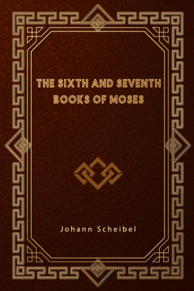 The Sixth and Seventh Books of Moses
