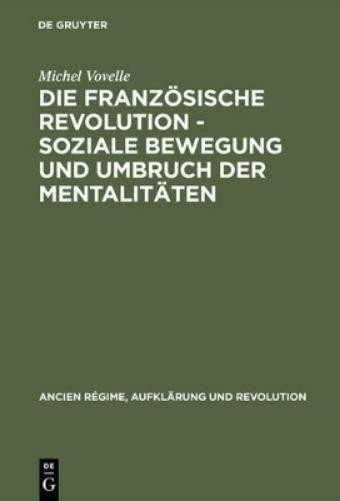 Michel Vovelle Die Französische Revolution - Soziale Bewegung Und Umb (Hardback)