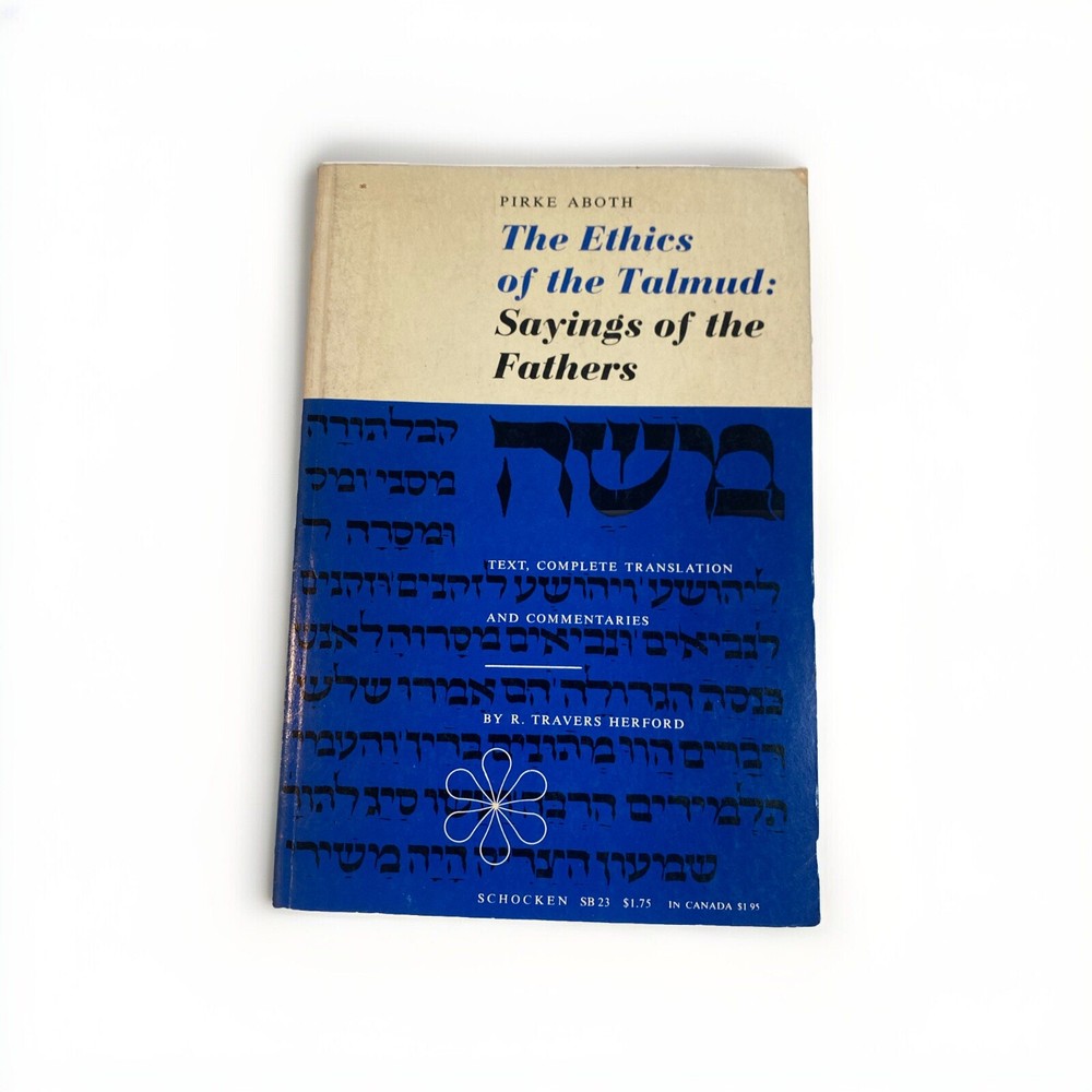 The Ethics of the Talmud Sayings of the Fathers by Aboth