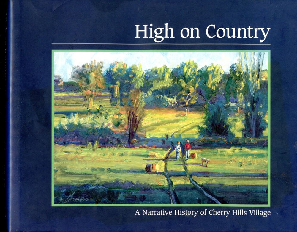 Narrative History Cherry Hills Village-Colorado-High On Country-History