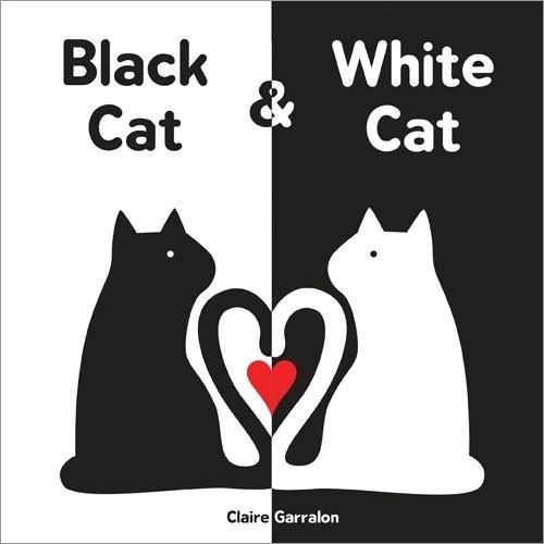 Claire Garralon Black Cat & White Cat (Board Book)Another great item from Rarewaves USA | Free delivery!