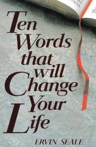 TEN WORDS THAT WILL CHANGE YOUR LIFE - Paperback, by Seale Ervin - Very Good