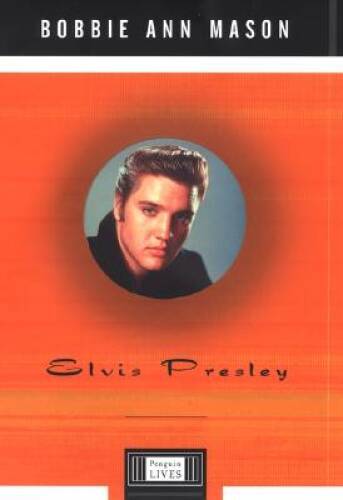 Elvis Presley (Penguin Lives) - Hardcover By Mason, Bobbie Ann - VERY GOOD