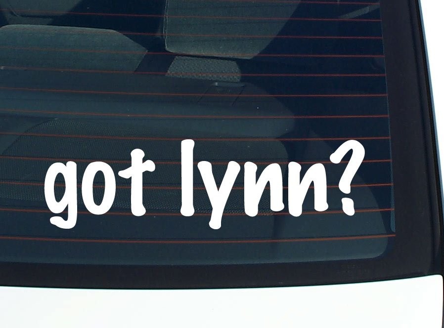 Got Lynn Funny Last Name Car Decal Bumper Sticker Vinyl Window Pride