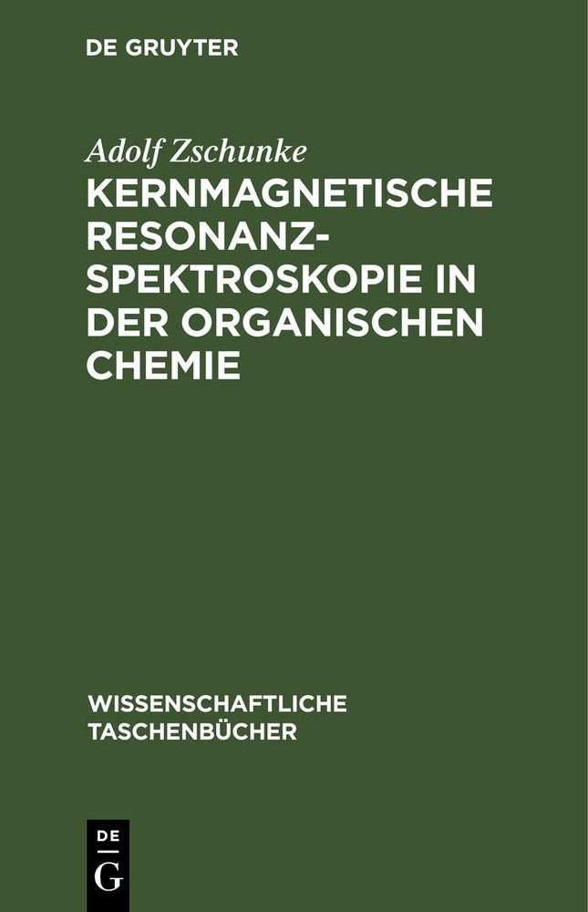 Adolf Zschunke Kernmagnetische Resonanzspektroskopie in Der Organisch (Hardback)
